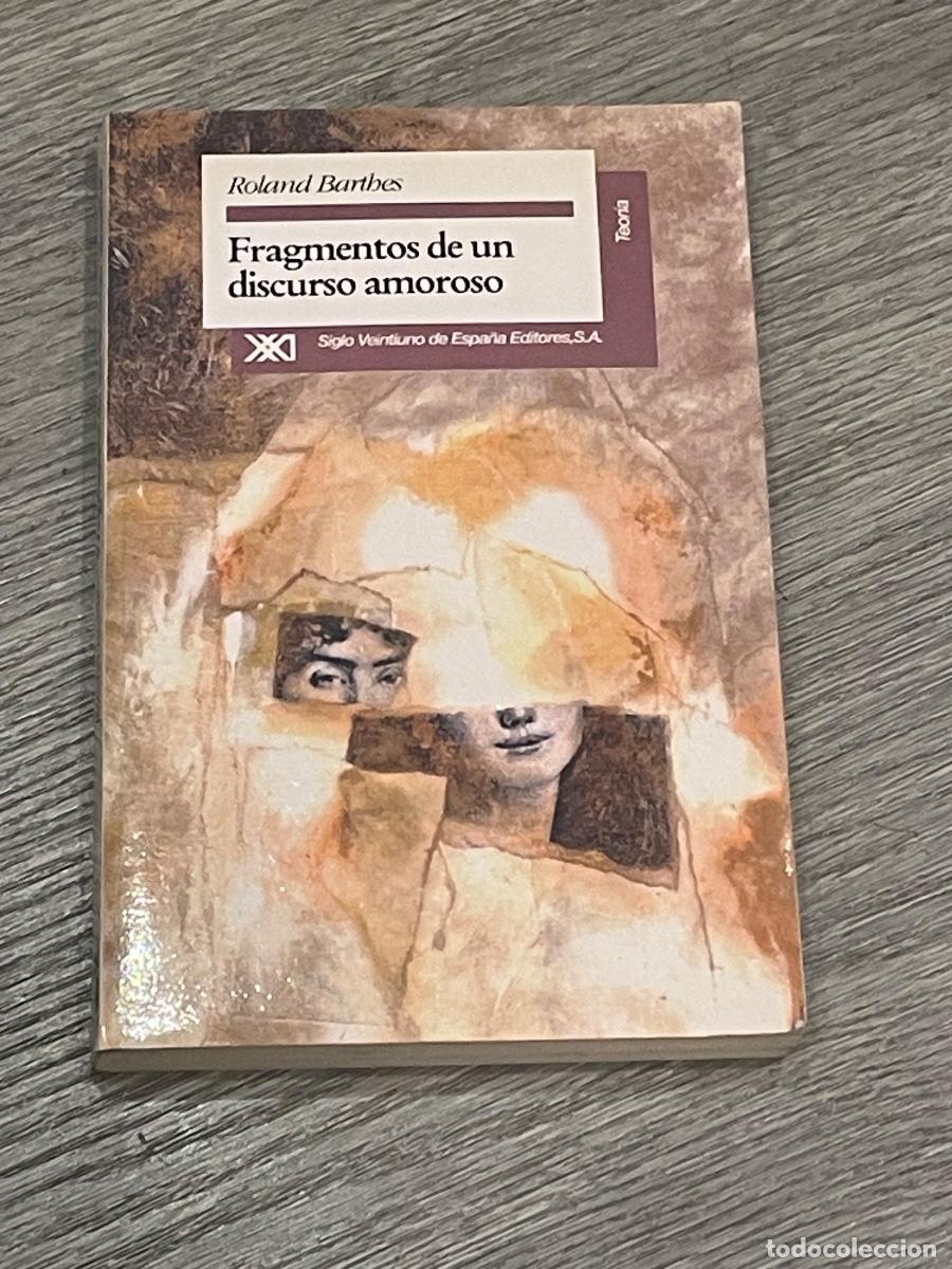 Second hand books: ROLAND BARTHES - FRAGMENTOS DE UN DISCURSO AMOROSO - ED.SIGLO XXI 1993