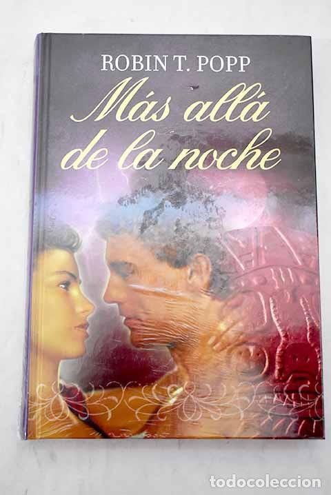 Libri di seconda mano: M&aacute;s All&aacute; de la Noche - Robin T. Popp