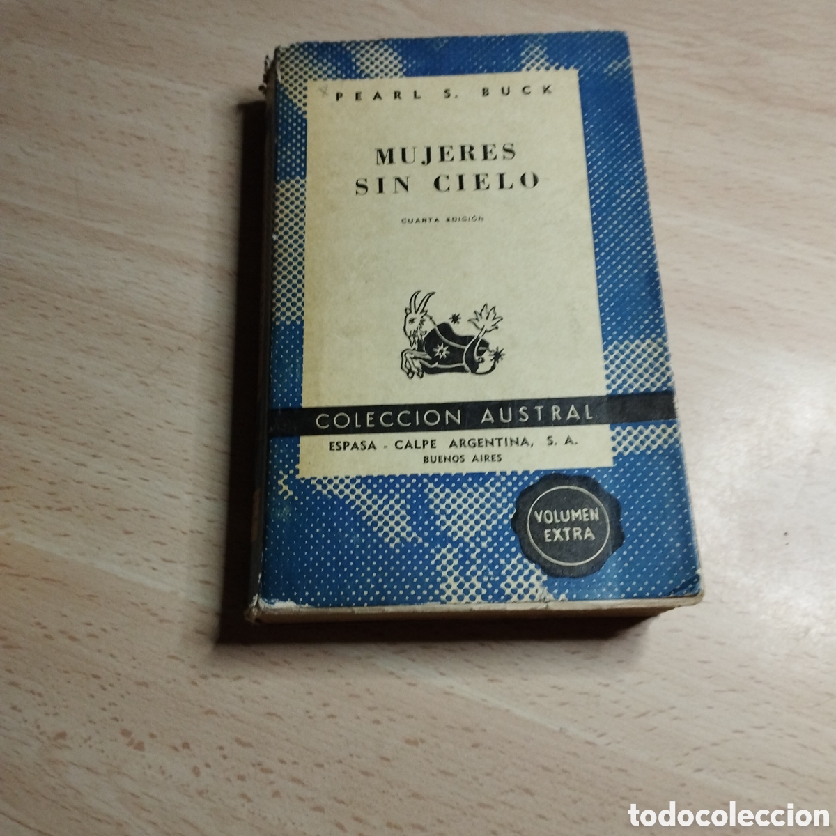 Gebrauchte B&uuml;cher: Mujeres sin cielo. Pearl S. Buck. 1960. Volumen Extra. Colecci&oacute;n Austral. Argentina