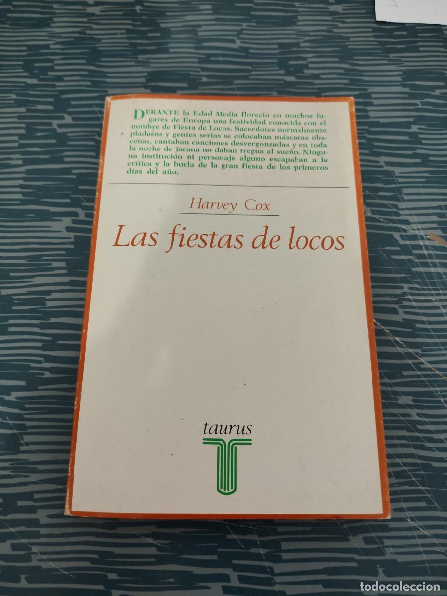 Libros de segunda mano: LAS FIESTAS DE LOCOS, HARVEY COX,TAURUS EDITORIAL 1983,215 P&Aacute;G.