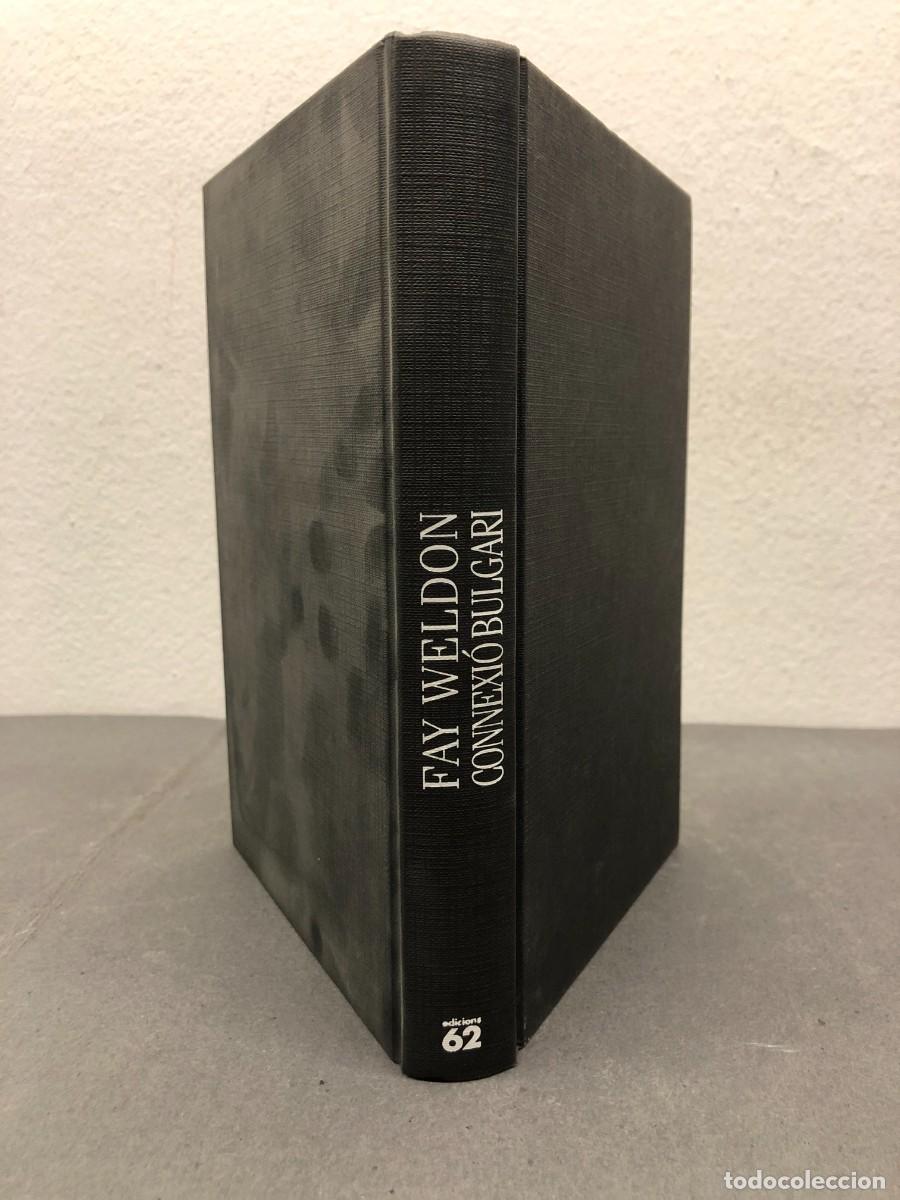 Libros de segunda mano: CONNEXI&Oacute; BULGARI - FAY WELDON - EDICIONS 62 - 2002 / 1352