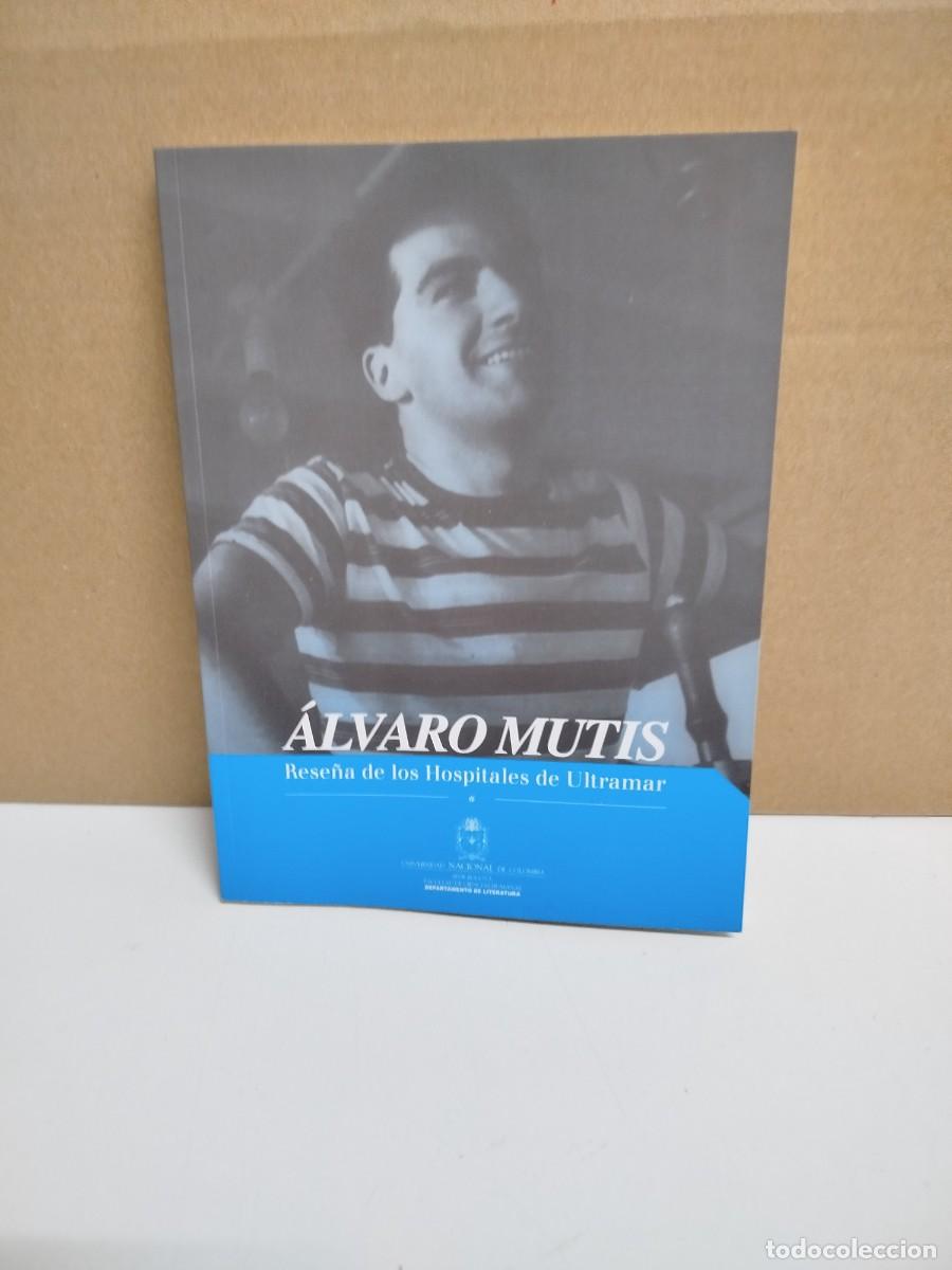 Libros de segunda mano: &Aacute;lvaro Mutis - Rese&ntilde;a de los hospitales de Ultramar - Universidad nacional de Colombia