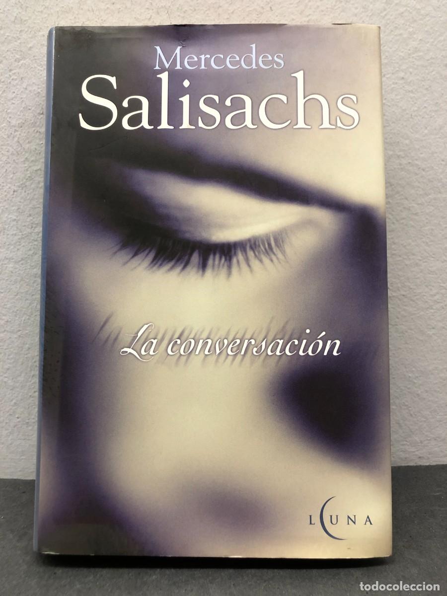 Libros de segunda mano: LA CONVERSACI&Oacute;N - MERCEDES SALISACHS - EDICIONES B - 2002 / 1363