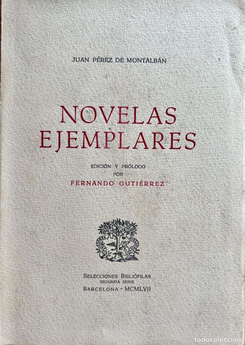 Second hand books: JUAN PEREZ DE MONTALBAN- NOVELAS EJEMPLARES- BIBLIOFILIA- BARCELONA - 1957