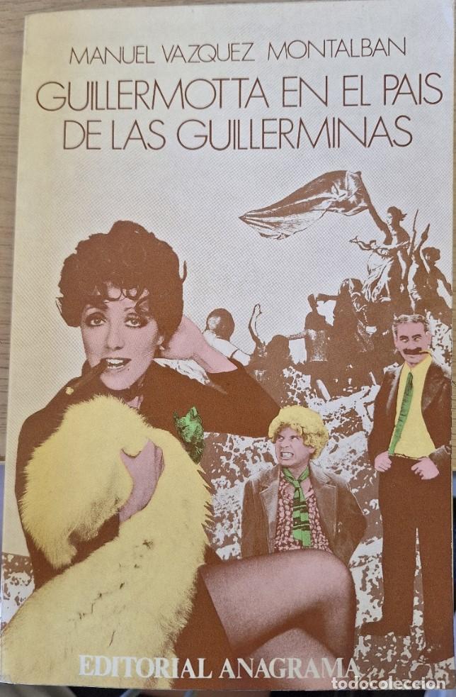Livres d'occasion: GUILLERMOTTA EN EL PAIS DE LAS GUILLERMINAS. - VAZQUEZ MONTALBAN, Manuel.