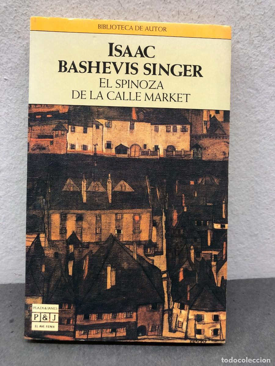 Livros em segunda m&atilde;o: EL SPINOZA DE LA CALLE MARKET - ISAAC BASHEVIS SINGER - PLAZA & JAN&Eacute;S EDITORES - 1992 / 1384