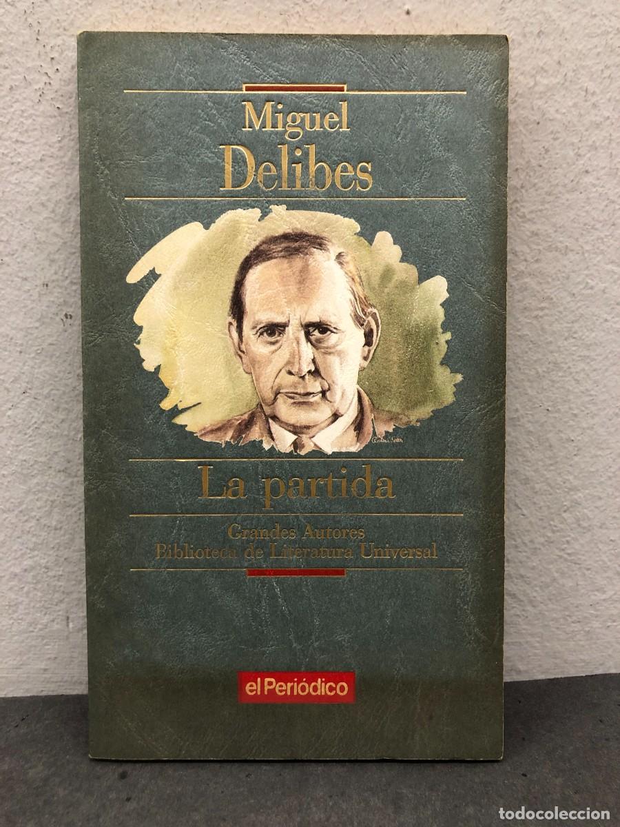 Livros em segunda m&atilde;o: LA PARTIDA - MIGUEL DELIBES - BIBLIOTECA DE LITERATURA UNIVERSAL - EL PERI&Oacute;DICO - 1993 / 1386