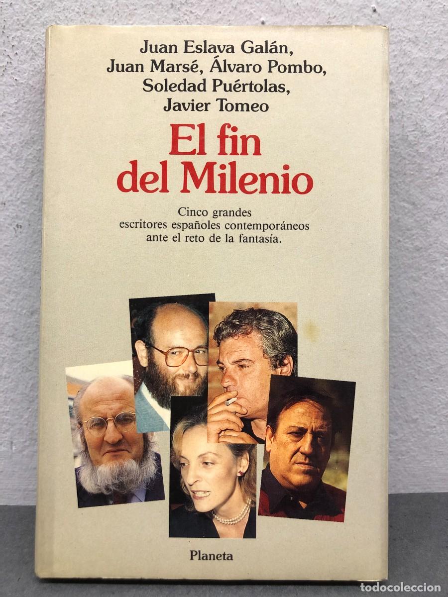 Libros de segunda mano: EL FIN DEL MILENIO - J. ESLAVA, J. MARS&Eacute;, A. POMBO, S. PU&Eacute;RTOLAS, J. TOMEO - PLANETA - 1990 / 1387