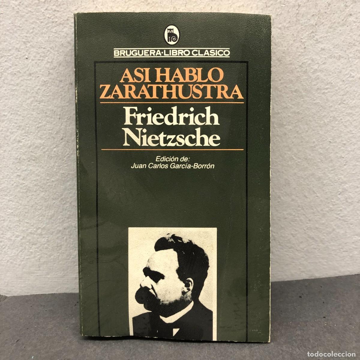 Second hand books: ASI HABLO ZARATHUSTA - FRIEDRICH NIETZSCHE - EDITORIAL BRUGUERA - LIBRO CLASICO - 1984 / 1406