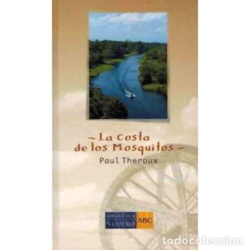 Libros de segunda mano: La Costa de los Mosquitos - Paul Theroux - Folio - Biblioteca del Viajero Abc, 12