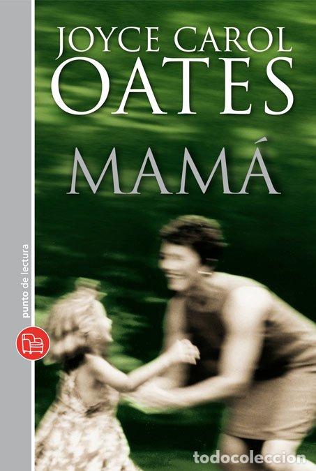 Gebrauchte B&uuml;cher: Mam&aacute; - Oates, Joyce Carol - Punto de Lectura - Formato XL