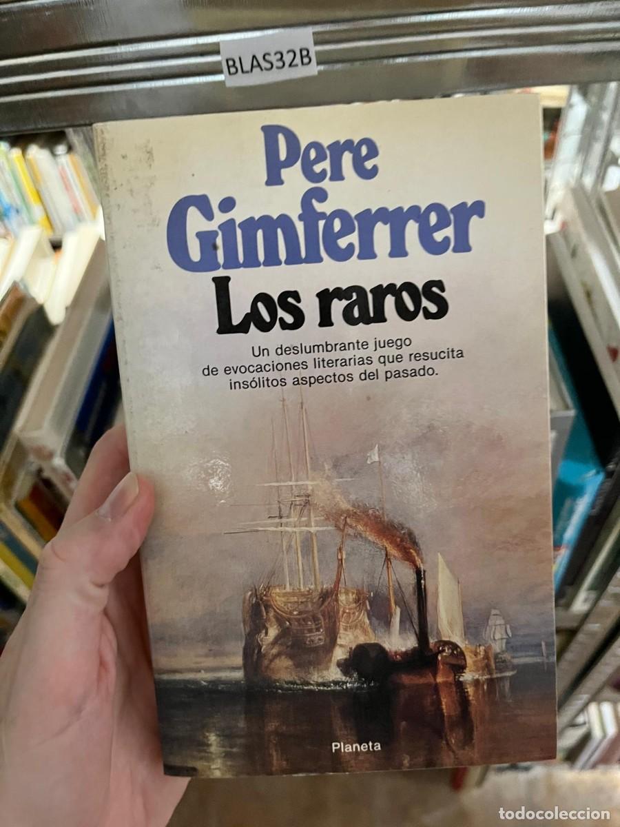 Libros de segunda mano: BLAS32B Pere Gimferrer, Los raros, Planeta
