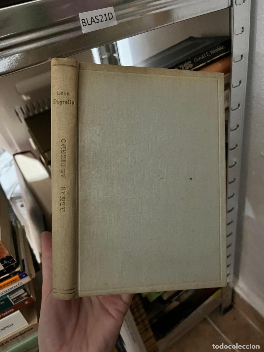Libros de segunda mano: BLAS21D L&eacute;on Degrelle, Almas ardiendo,
