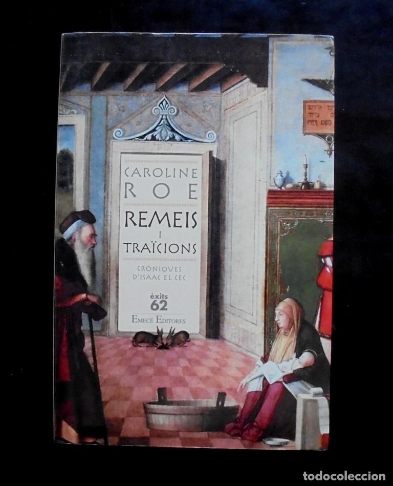 Libros de segunda mano: Remeis i tra&iuml;cions. Cr&ograve;niques d&rsquo;Isaac el Cec Caroline Roe 1999 1&ordf; ed.