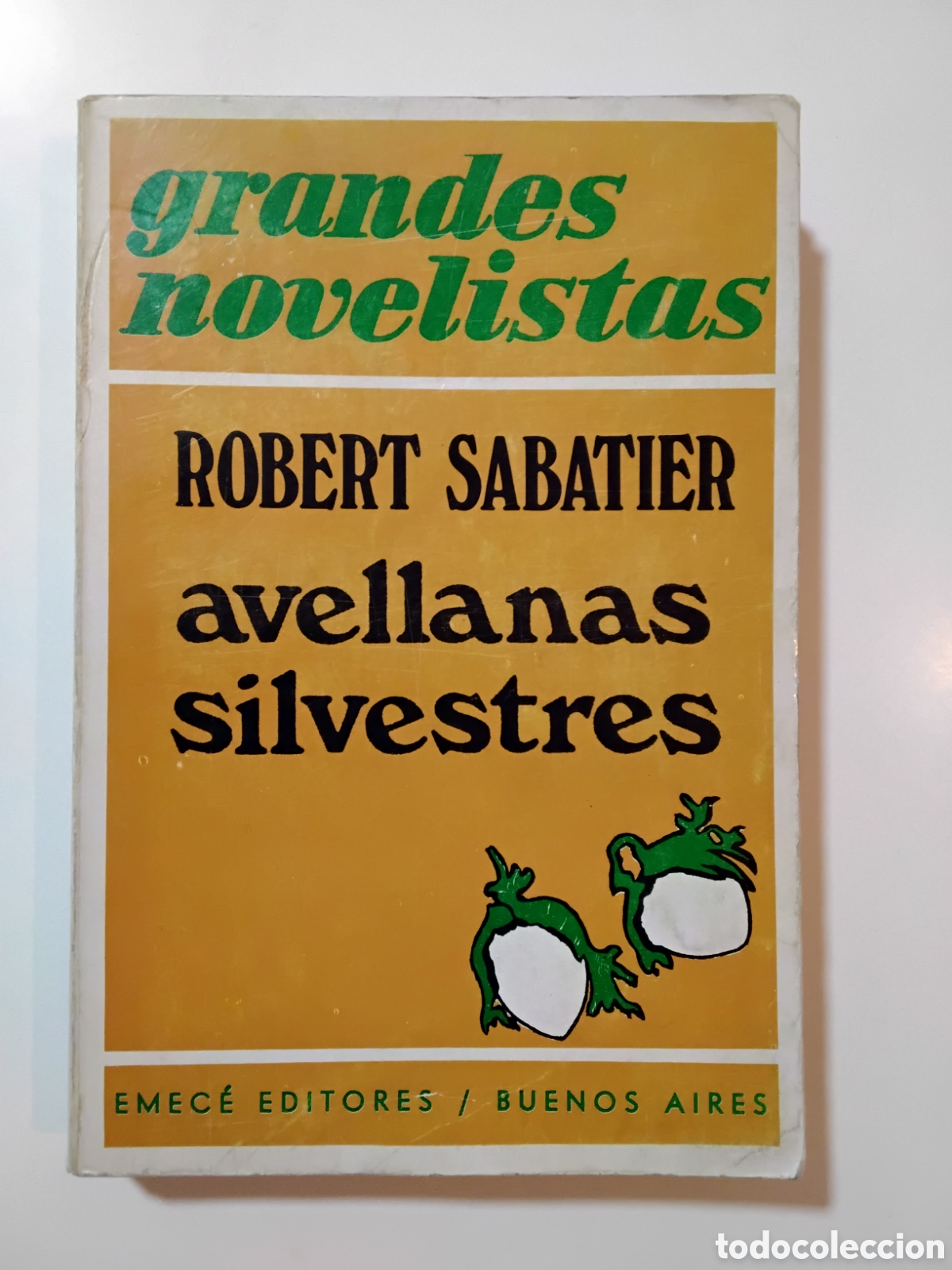 Libros de segunda mano: Robert Sabatier &ndash; Avellanas silvestres &ndash; Emec&eacute; Editores &ndash; Buenos Aires, 1975