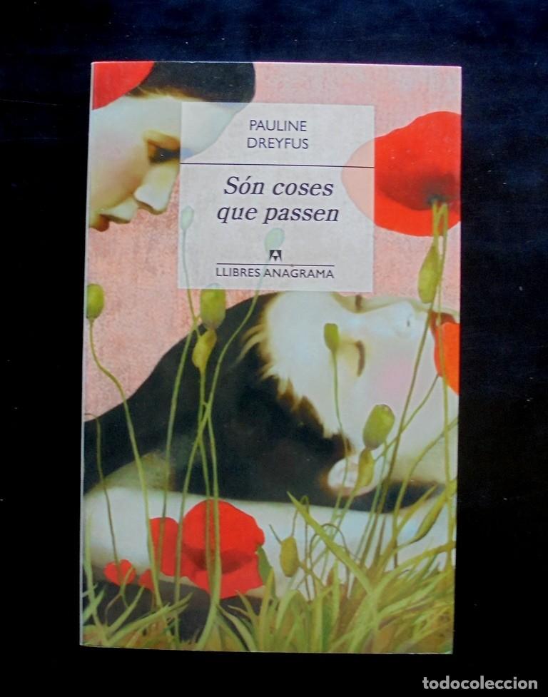 Second hand books: S&oacute;n coses que passen Pauline Dreyfus 2017 impecable 1a ed. Anagrama