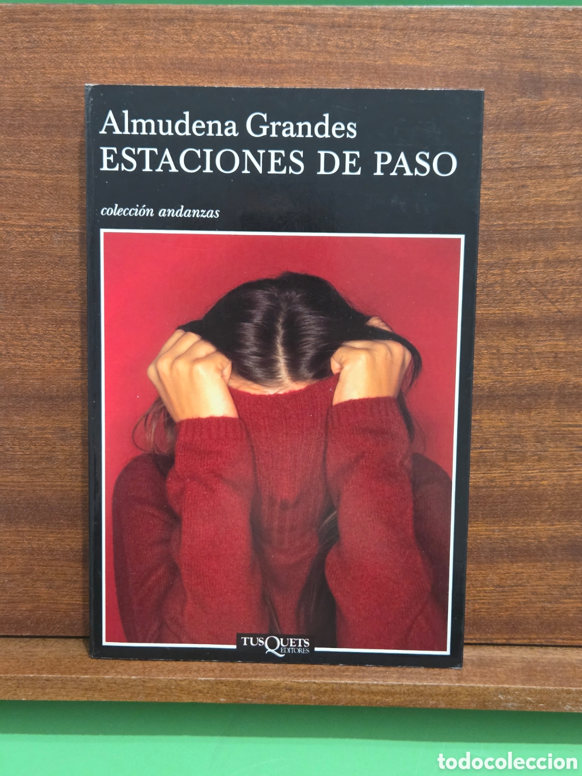 Libros de segunda mano: ALMUDENA GRANDES...&rdquo;&rdquo;ESTACIONES DE PASO&rdquo;&rdquo;...TUSQUETS EDITORES...2005...