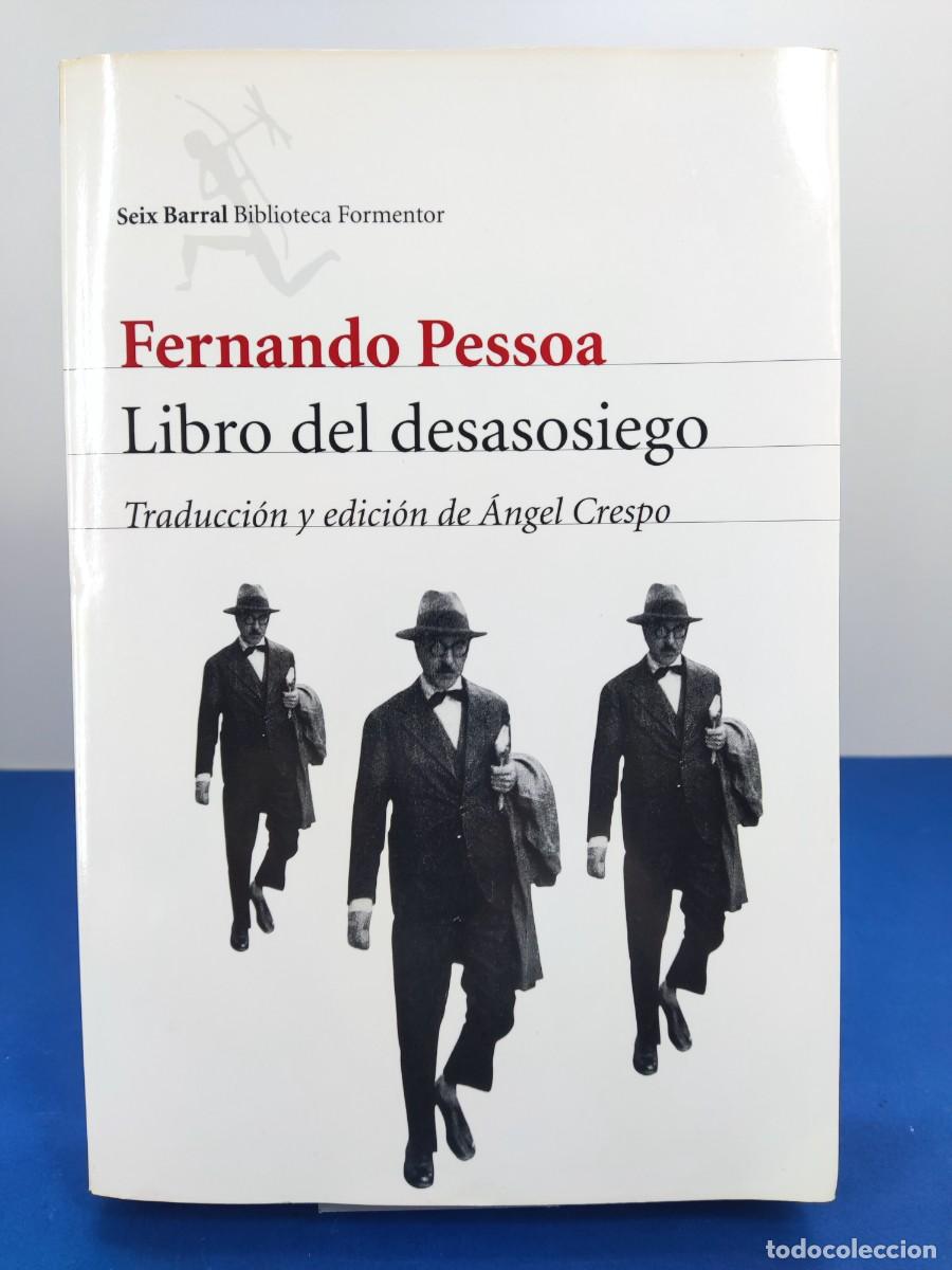 Libros de segunda mano: LIBRO DEL DESASOSIEGO / FERNANDO PESSOA / 14&ordf; IMPRESION 2017 SEIX BARRAL
