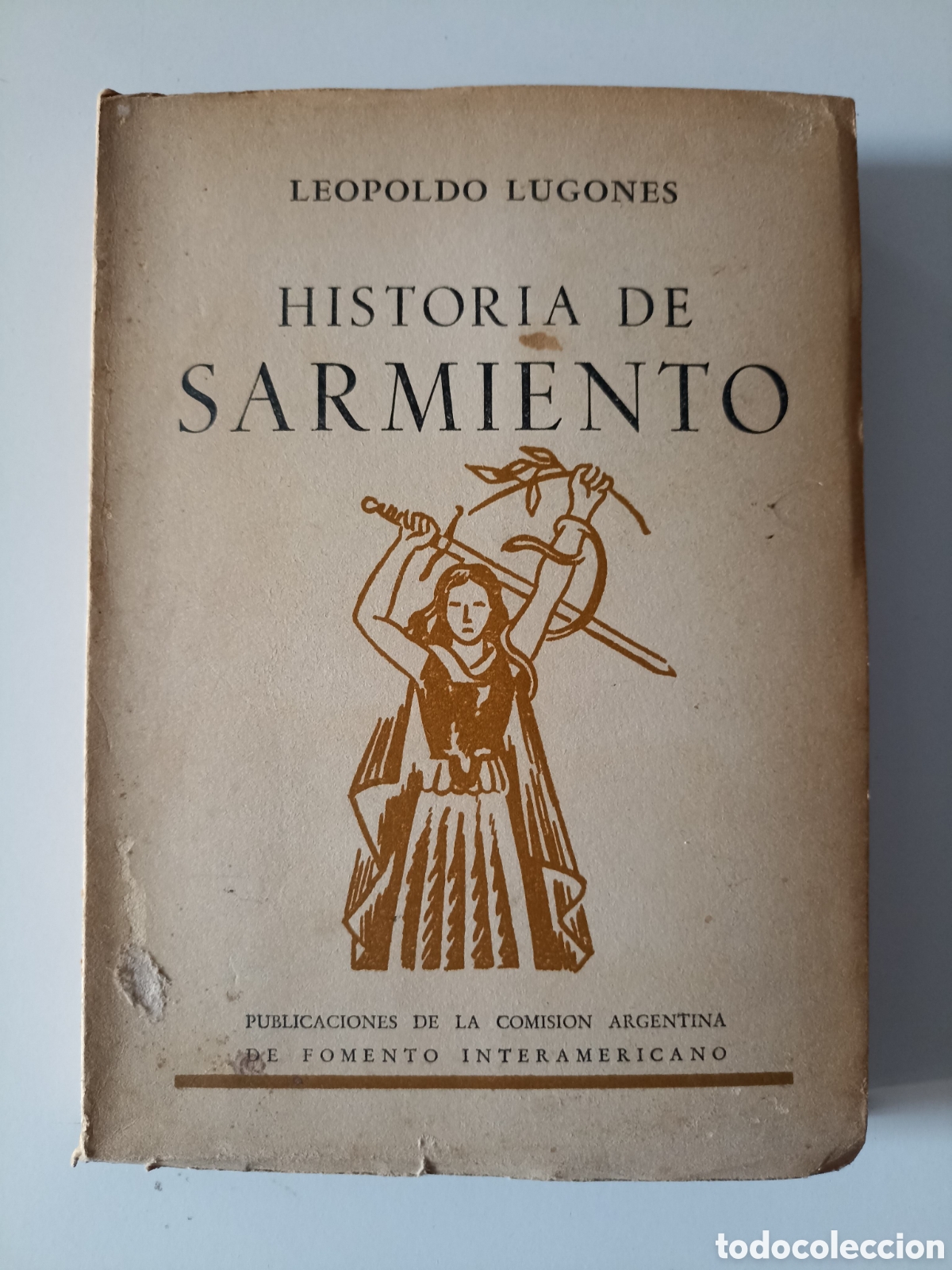 Libros de segunda mano: Leopoldo Lugones - Historia de Sarmiento (Argentina, 1945) Firmado por Leopoldo Lugones hijo