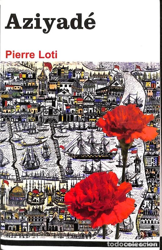Libros de segunda mano: Aziyad&eacute; - Pierre Loti - Llibres de L'&Iacute;ndex (Ediciones de la Tempestad) - Narrativa Contempor&agrave;nia, 19
