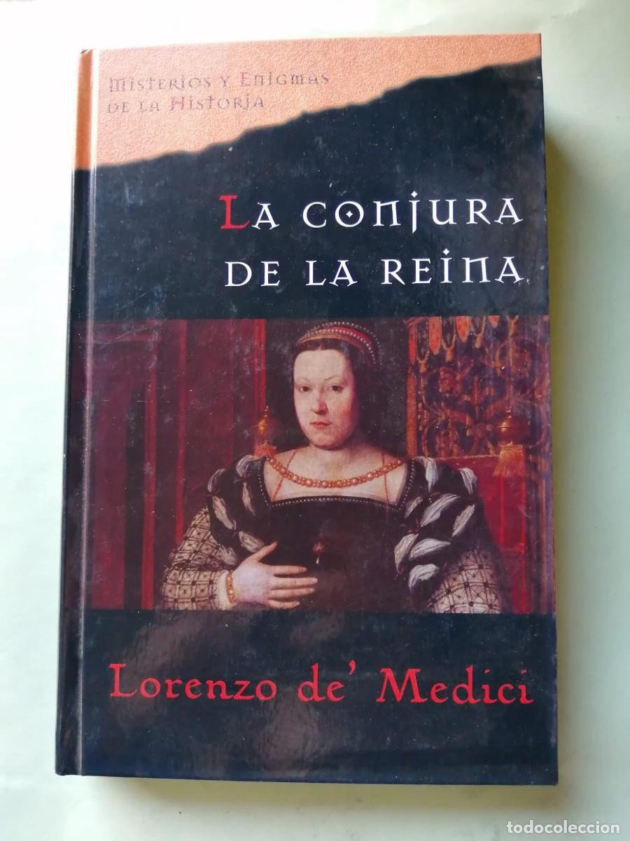 Libros de segunda mano: LA CONJURA DE LA REINA (LORENZO DE MEDICI)