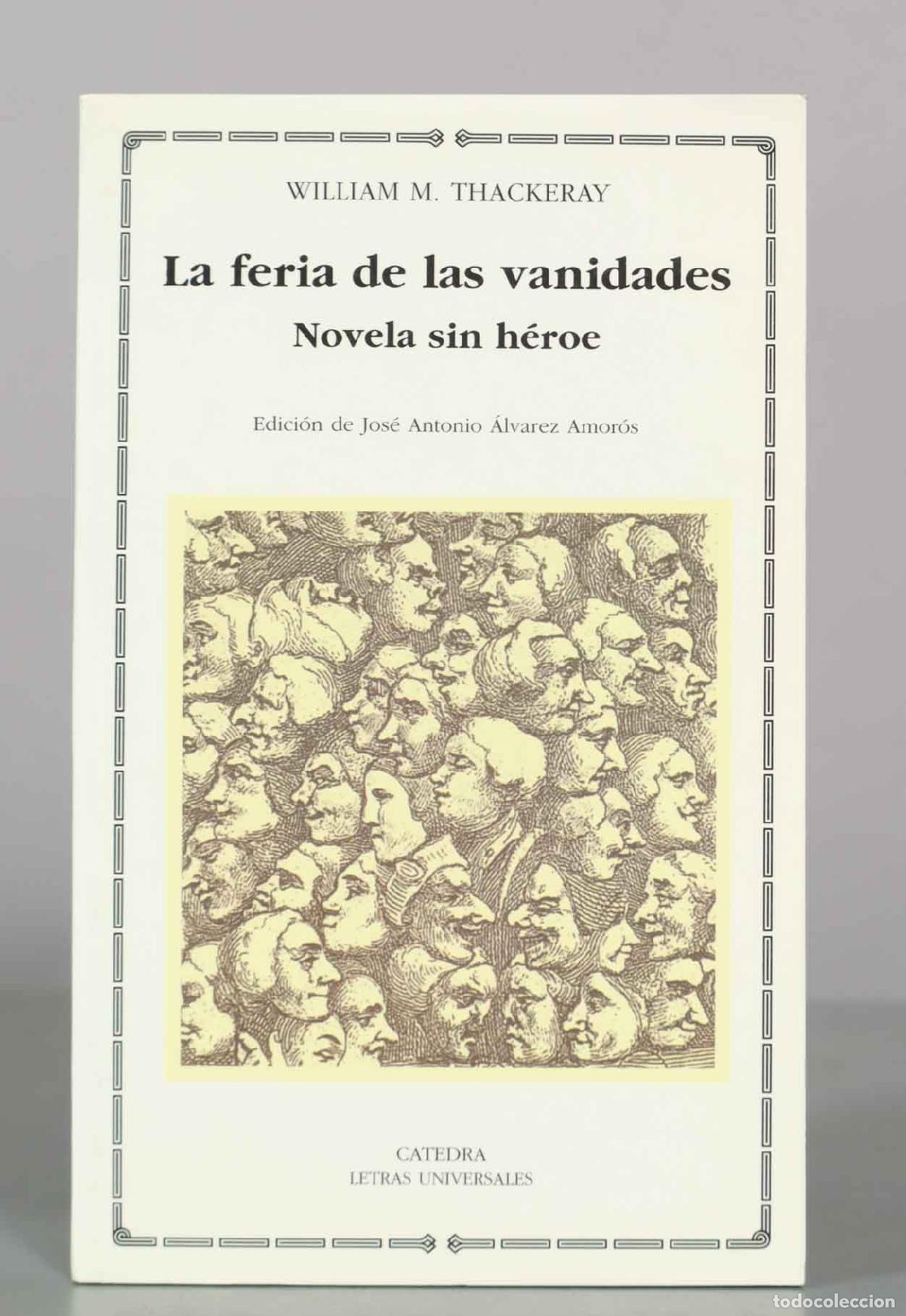 Livres d'occasion: La feria de las vanidades: Novela sin h&eacute;roe - William M. Thackeray - Ediciones C&aacute;tedra