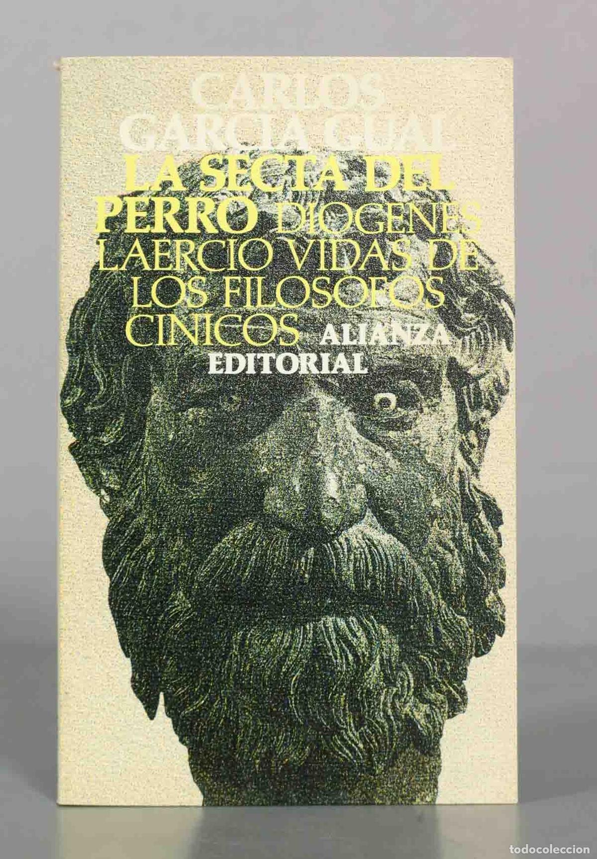 Second hand books: La secta del perro: Vidas de los fil&oacute;sofos c&iacute;nicos - Carlos Garc&iacute;a Gual, Di&oacute;genes Laercio - Alianza