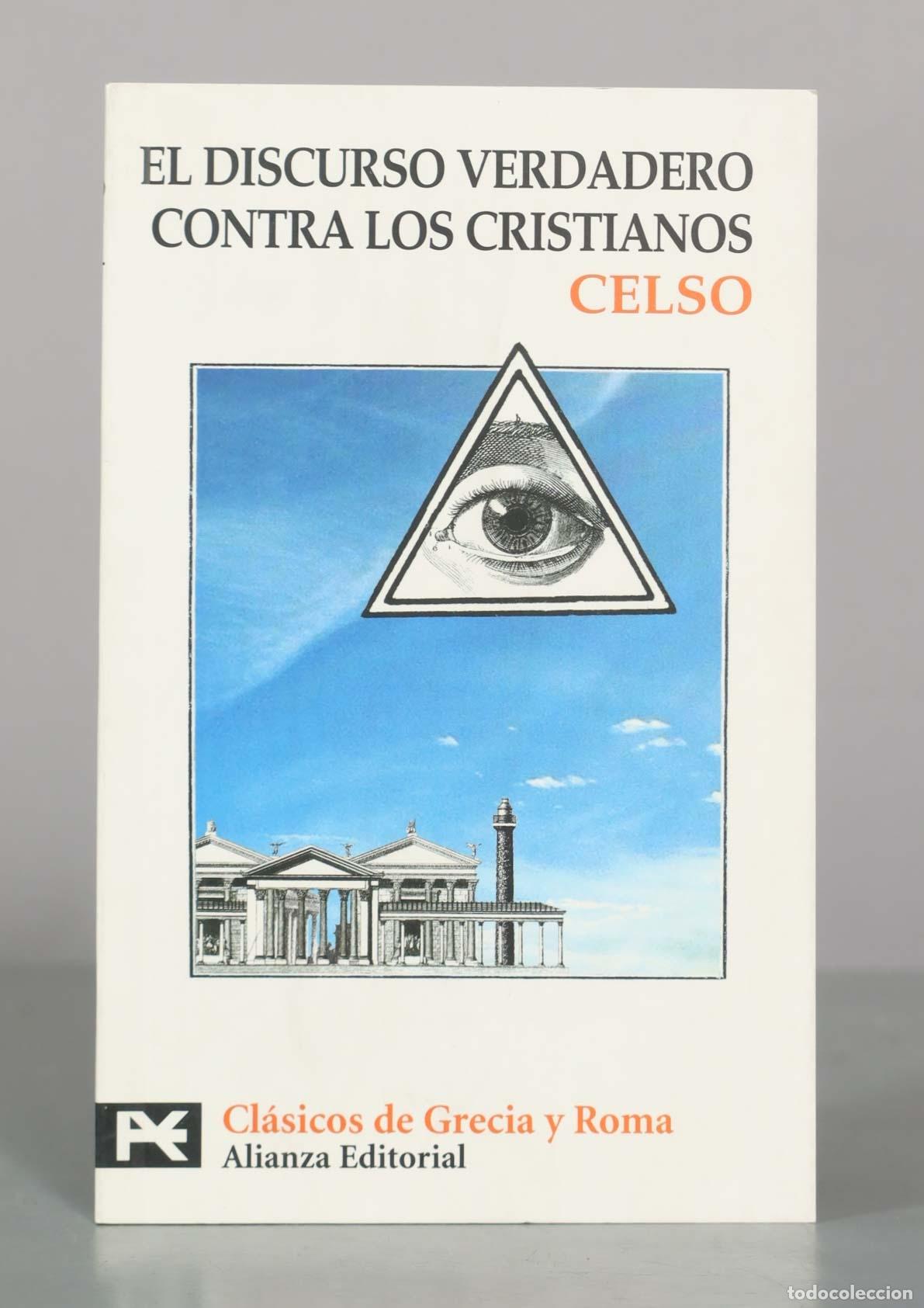Libros de segunda mano: El discurso verdadero contra los cristianos - Celso - Alianza Editorial