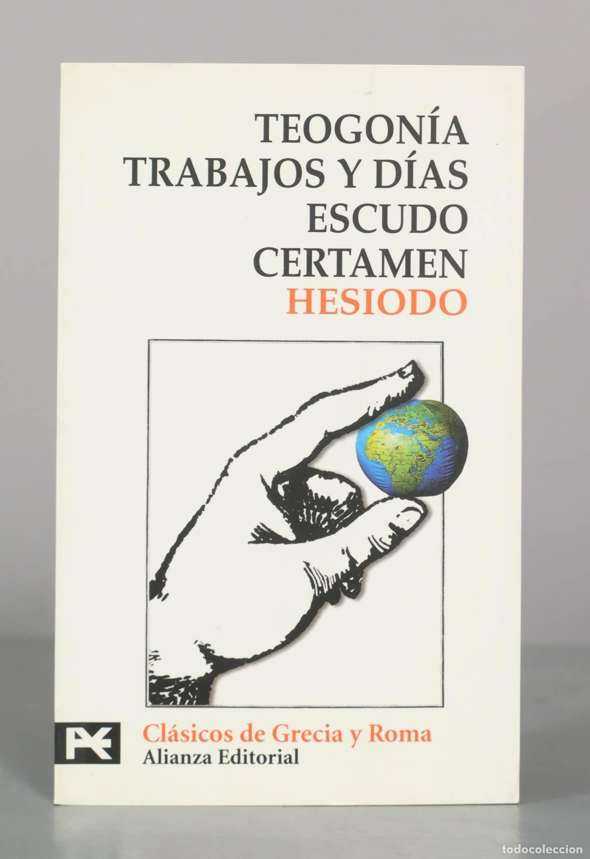 Libros de segunda mano: Teogon&iacute;a / Trabajos y d&iacute;as / Escudo / Certamen - Hes&iacute;odo - Alianza Editorial