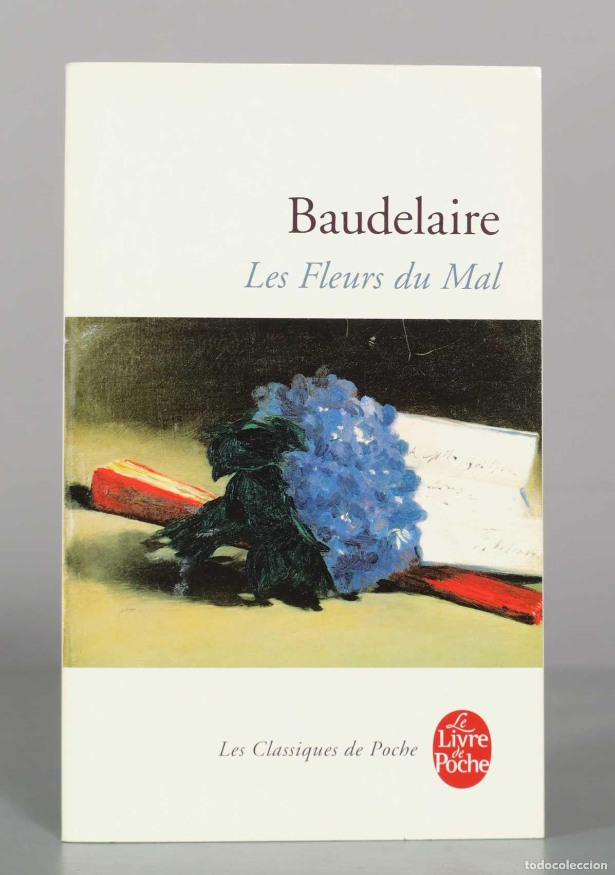 Libros de segunda mano: Les Fleurs du Mal - Charles Baudelaire - Le Livre de Poche