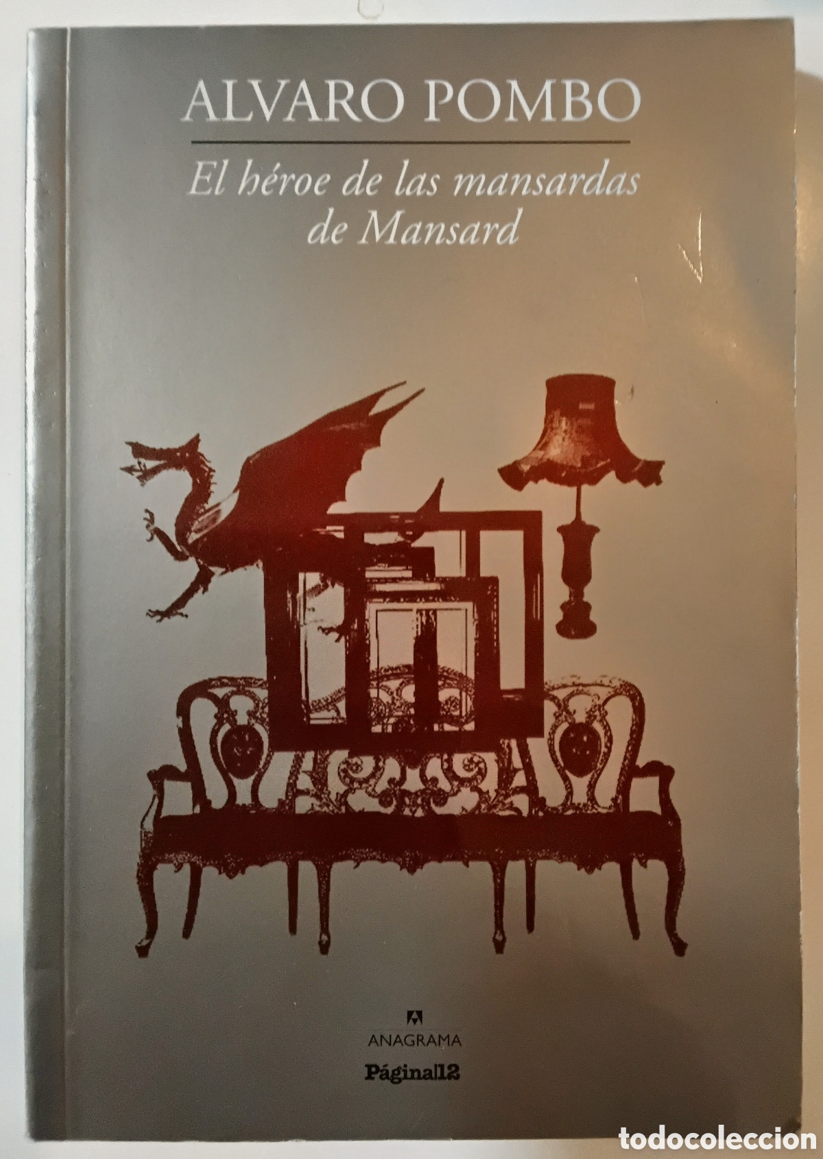 Libros de segunda mano: &Aacute;lvaro Pombo &ndash; El h&eacute;roe de las mansardas de Mansard &ndash; Editorial La P&aacute;gina / Anagrama &ndash; 2011 RESE&Ntilde;A