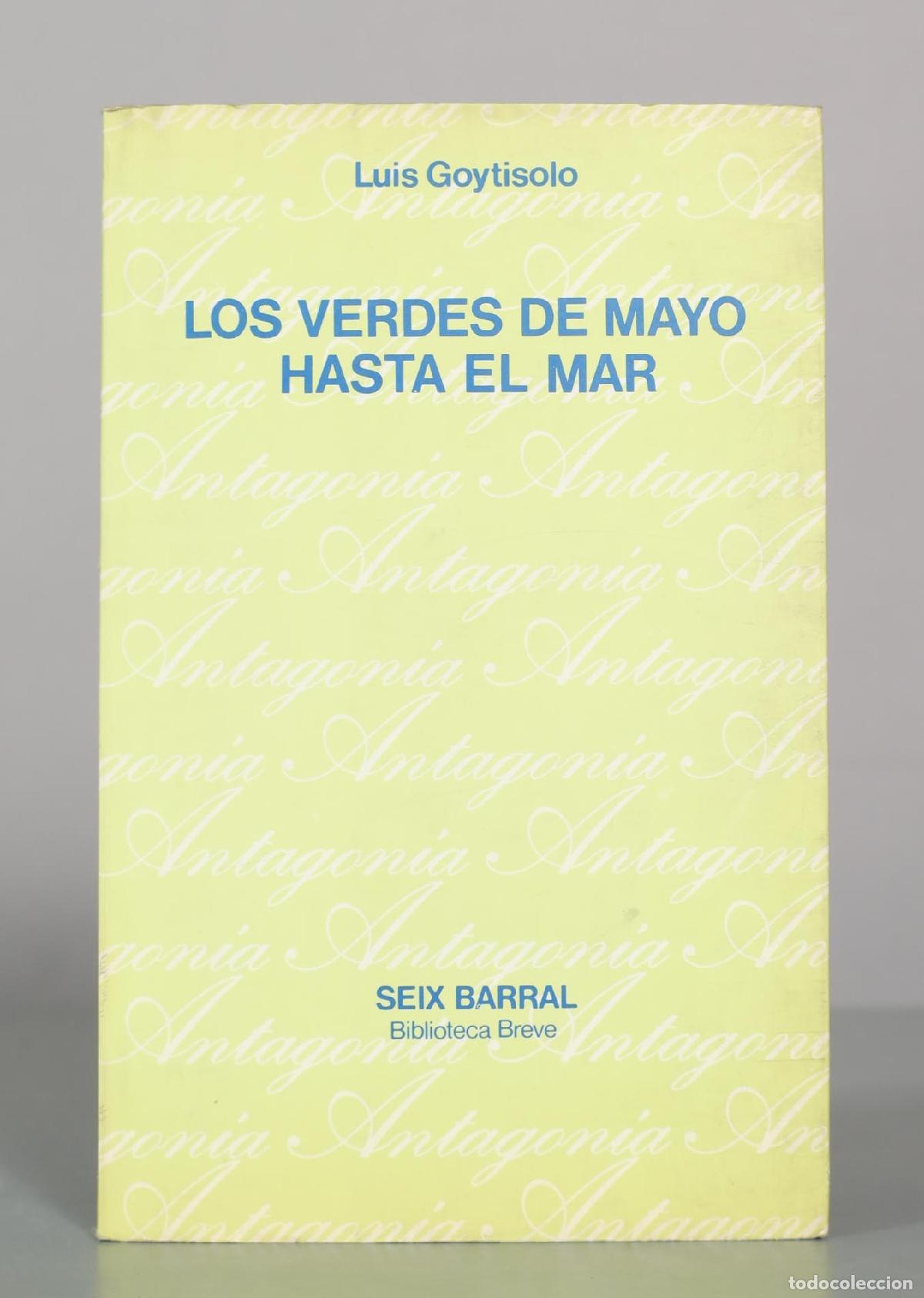 Libros de segunda mano: Los verdes de mayo hasta el mar - Luis Goytisolo - Seix Barral