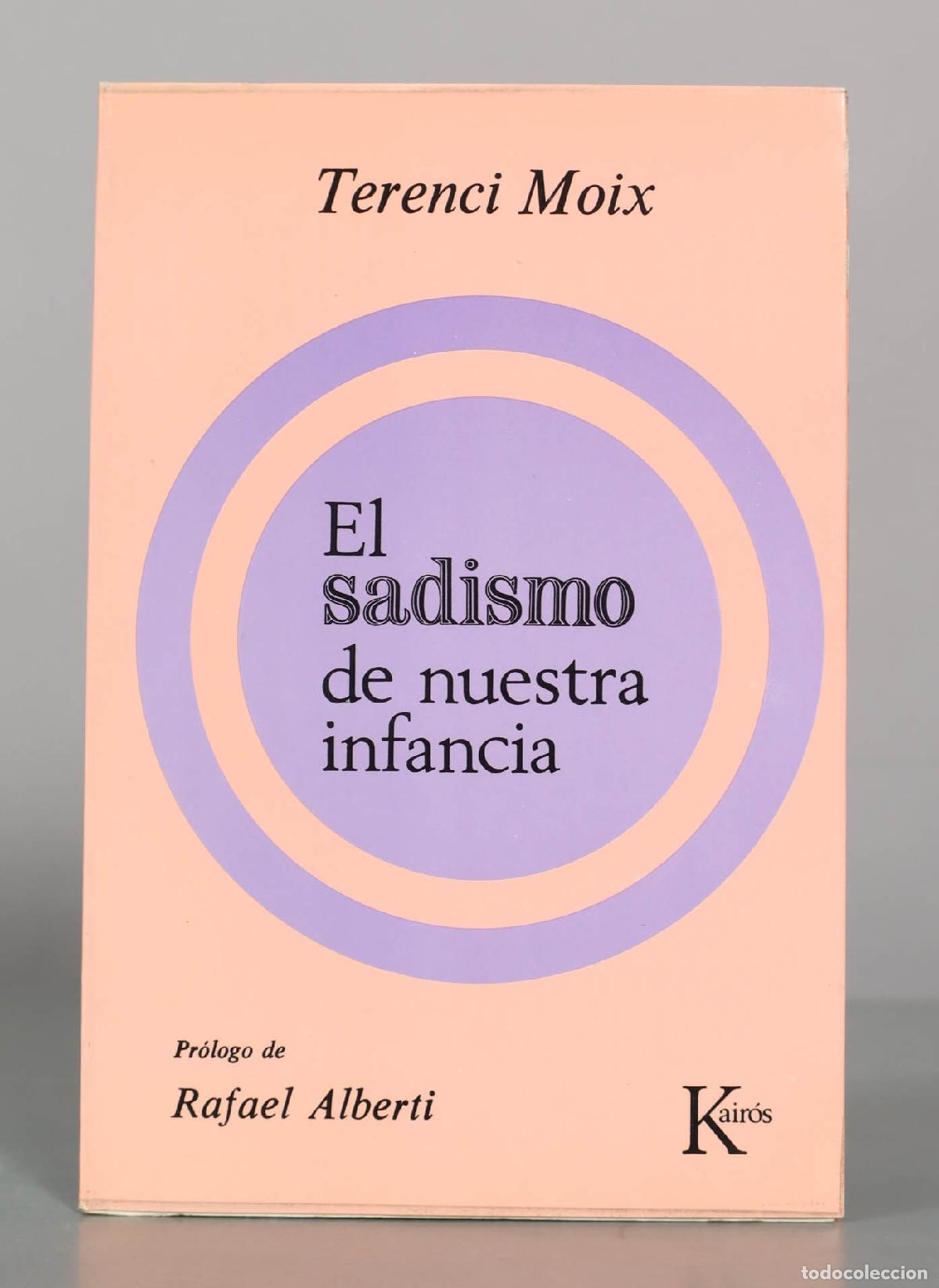 Libros de segunda mano: El sadismo de nuestra infancia - Terenci Moix - Editorial Kair&oacute;s