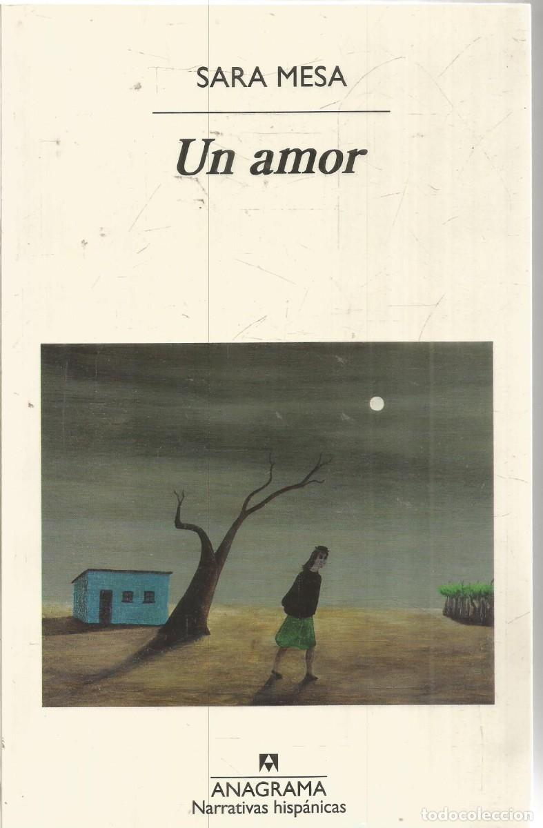 Libros de segunda mano: SARA MESA. UN AMOR. ANAGRAMA.
