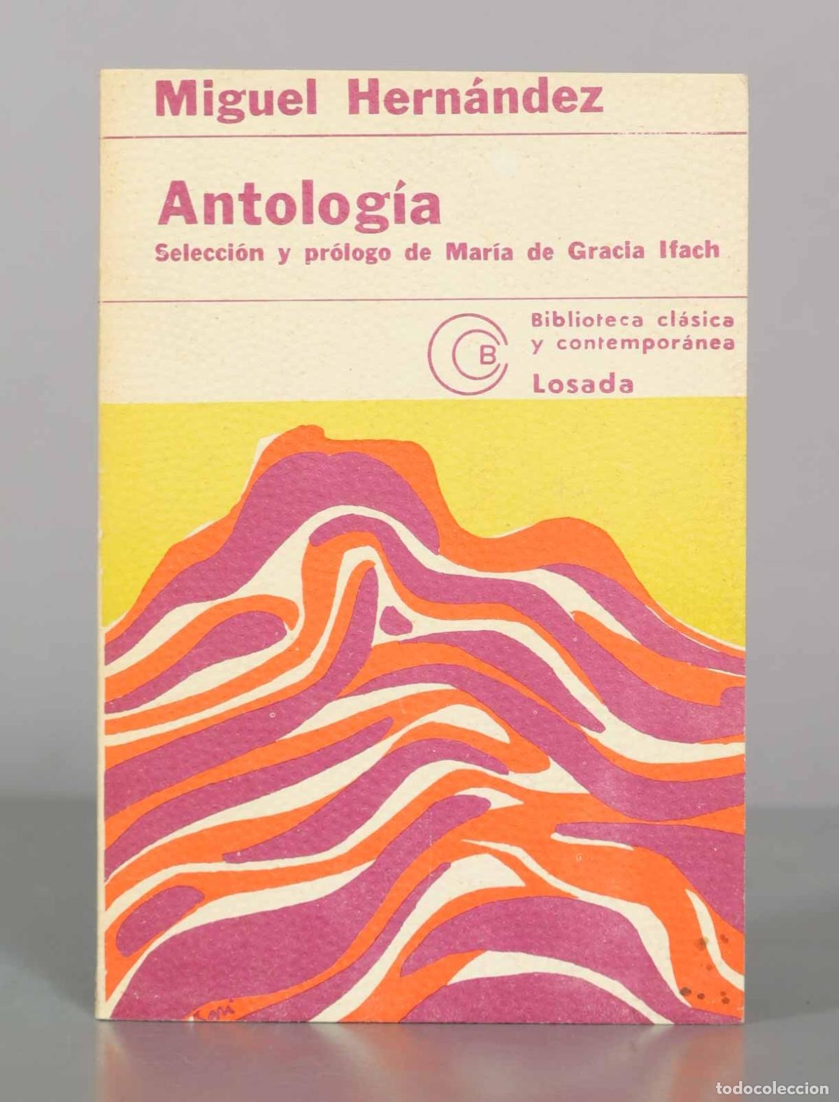 Libri di seconda mano: Miguel Hern&aacute;ndez - ANTOLOGIA - Editorial Losada