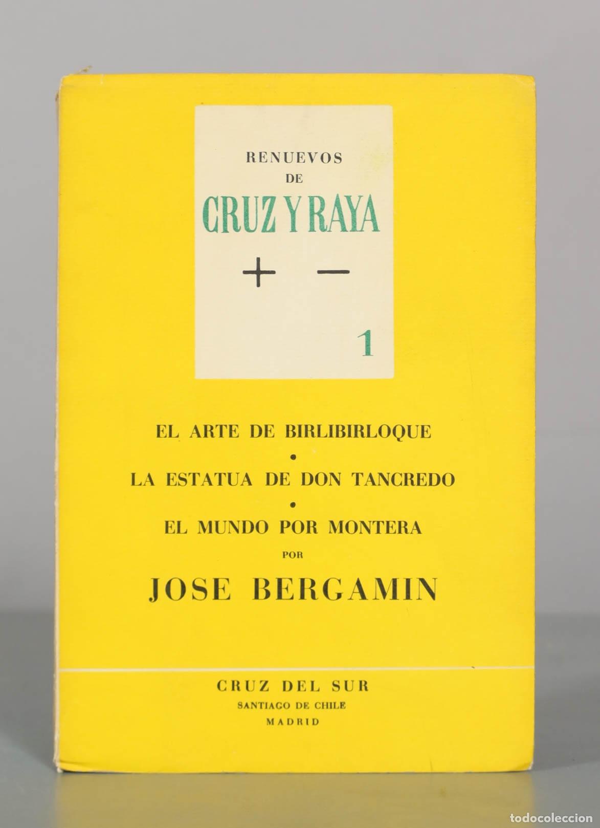 Libros de segunda mano: EL ARTE DE BIRLIBIRLOQUE LA ESTATUA DE DON TANCREDO EL MUNDO POR MONTERA POR JOSE BERGAMIN