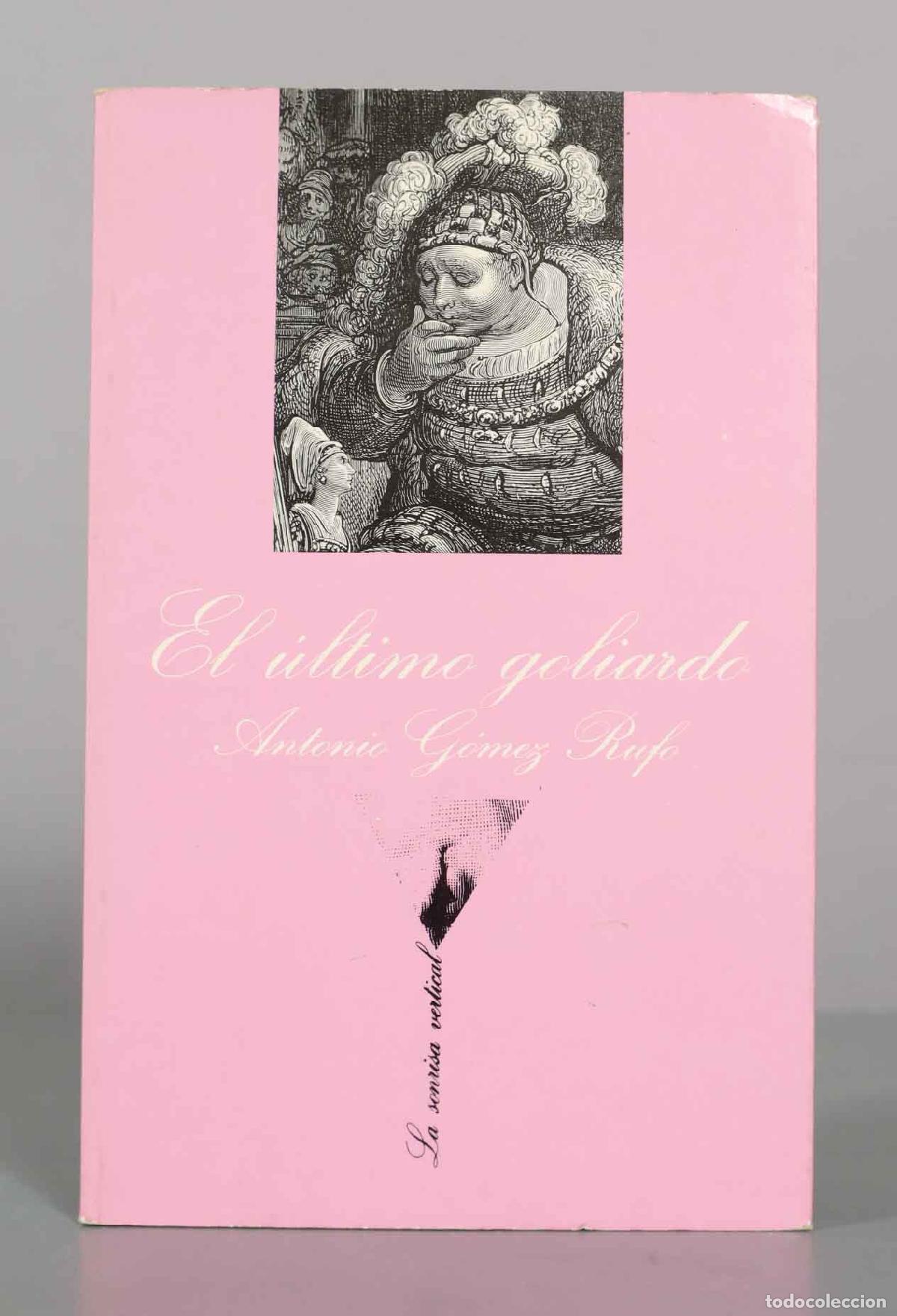 Libros de segunda mano: El &uacute;ltimo goliardo - Antonio G&oacute;mez Rufo - Tusquets Editores