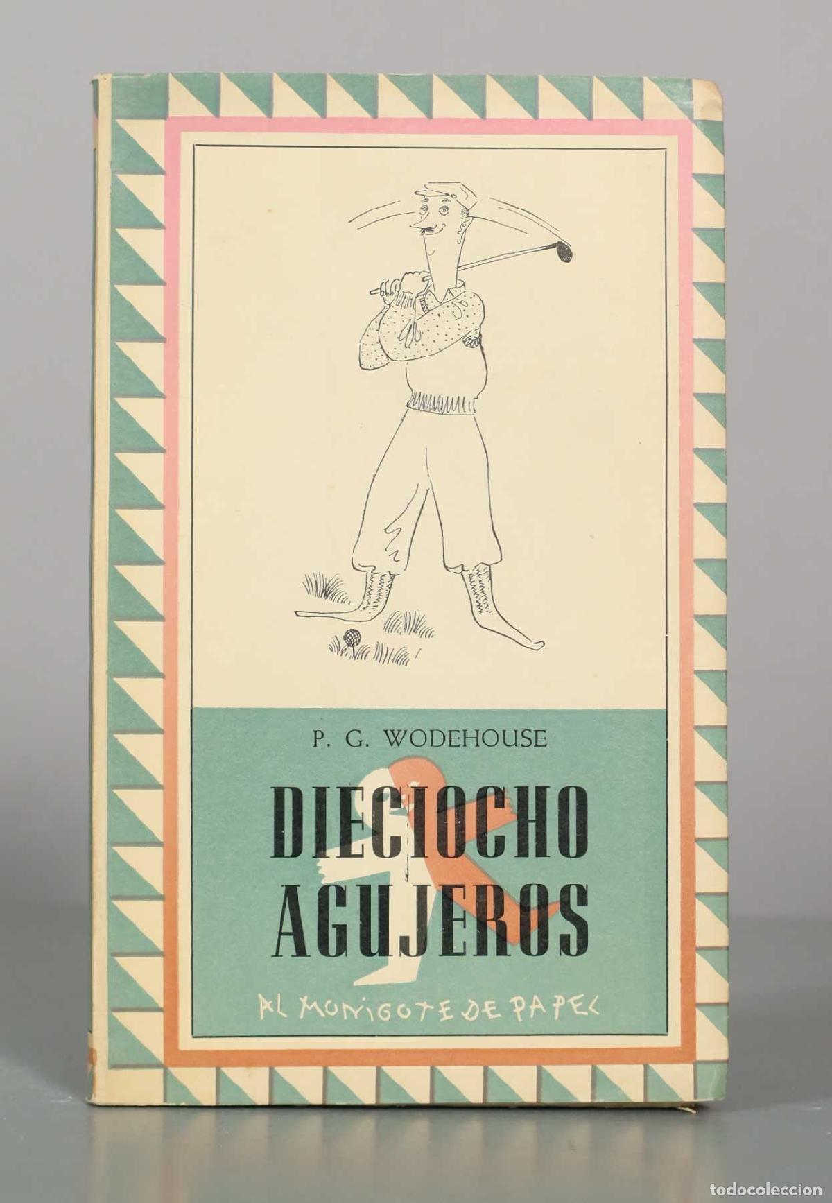 Libros de segunda mano: P. G. WODEHOUSE DIECIOCHO AGUJEROS