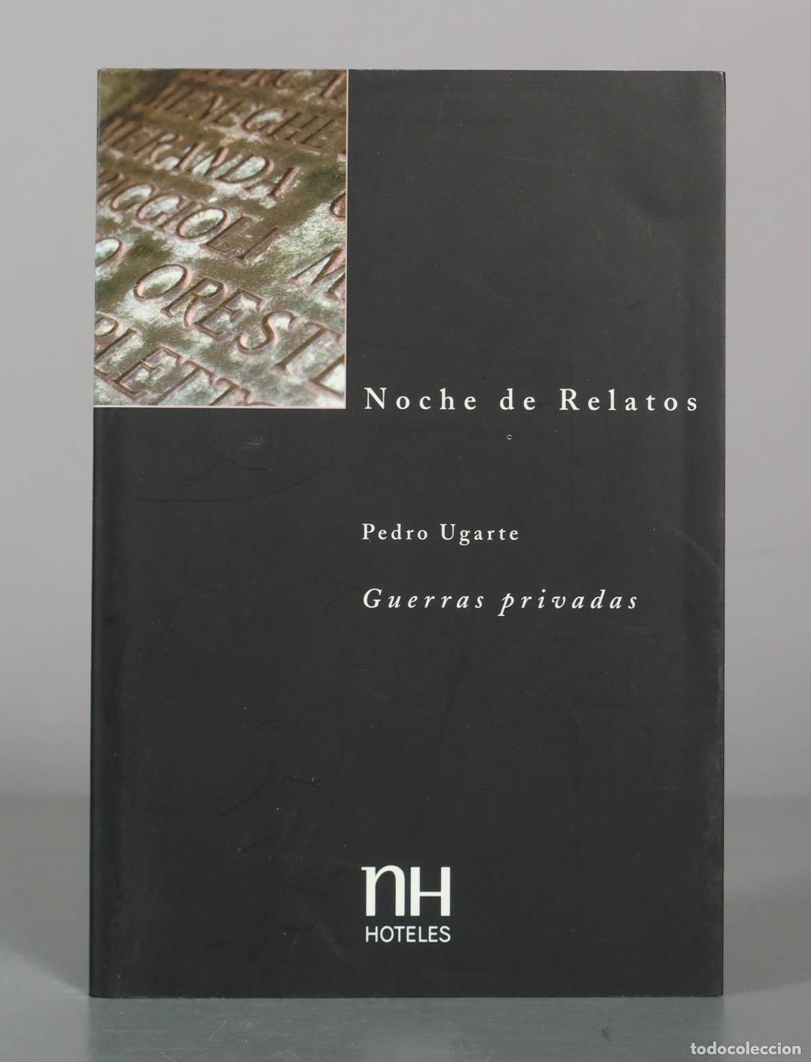Libros de segunda mano: Noche de Relatos - Guerras privadas - Pedro Ugarte - NH Hoteles