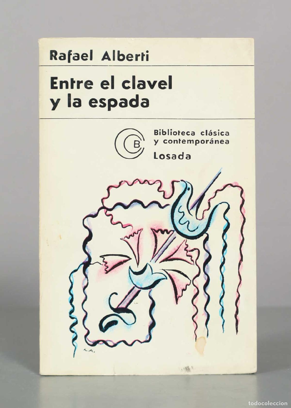 Libros de segunda mano: Entre el clavel y la espada - Rafael Alberti - Editorial Losada