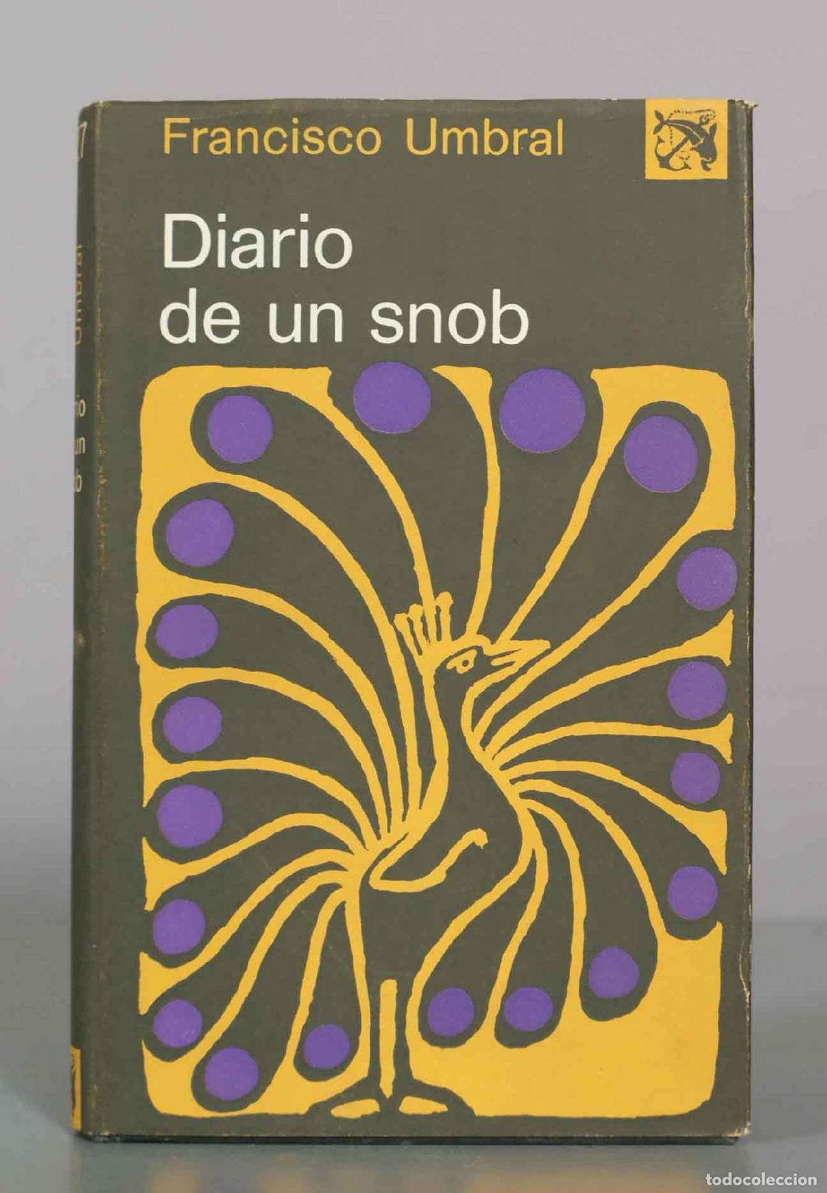 Libros de segunda mano: Diario de un snob - Francisco Umbral - Ediciones Destino