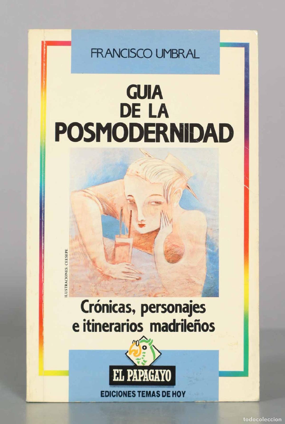 Gebrauchte B&uuml;cher: Gu&iacute;a de la posmodernidad: Cr&oacute;nicas, personajes e itinerarios madrile&ntilde;os - Francisco Umbral - Edicion