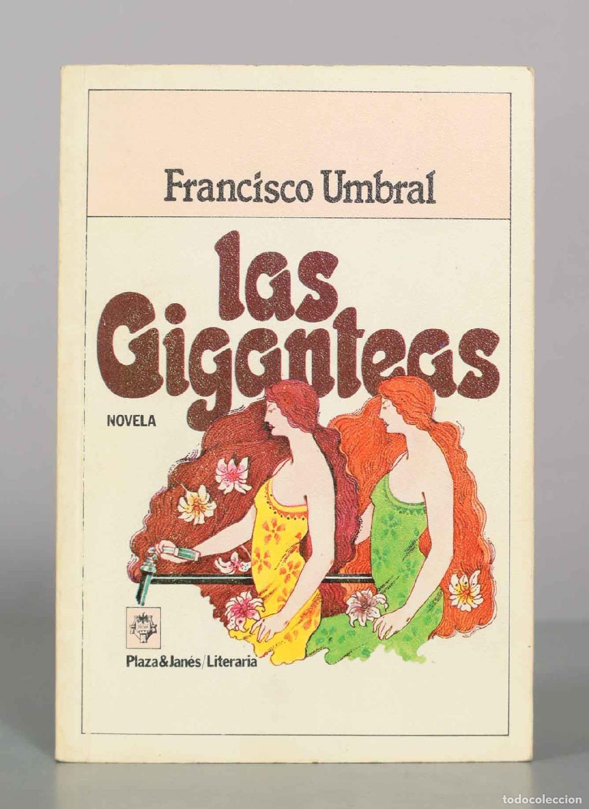 Libros de segunda mano: Las Giganteas - Francisco Umbral - Plaza and Jan&eacute;s
