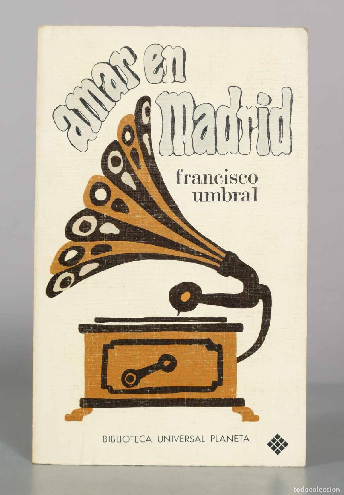 Gebrauchte B&uuml;cher: Amar en Madrid - Francisco Umbral - Editorial Planeta