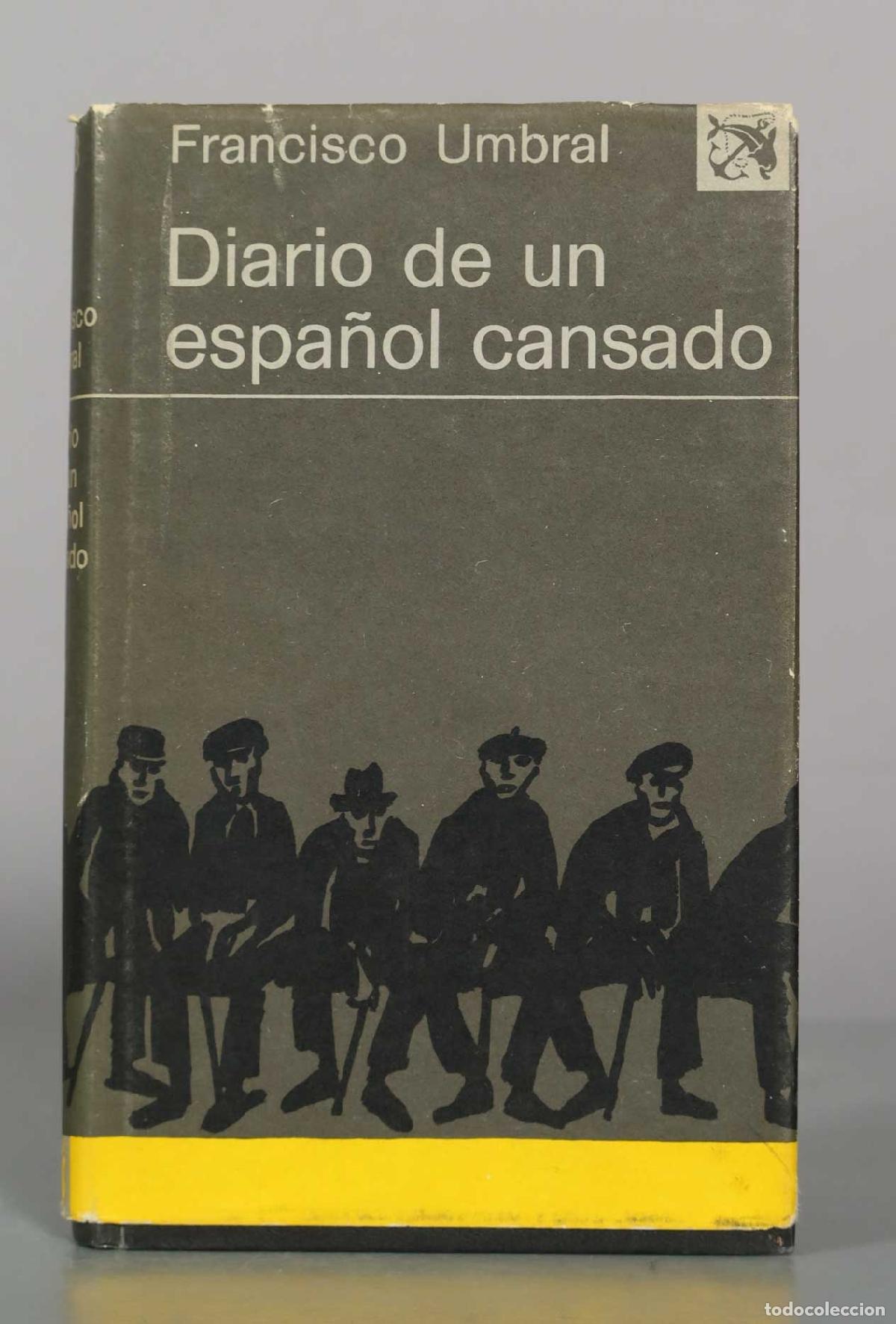 Livres d'occasion: Diario de un espa&ntilde;ol cansado - Francisco Umbral - Editorial Destino