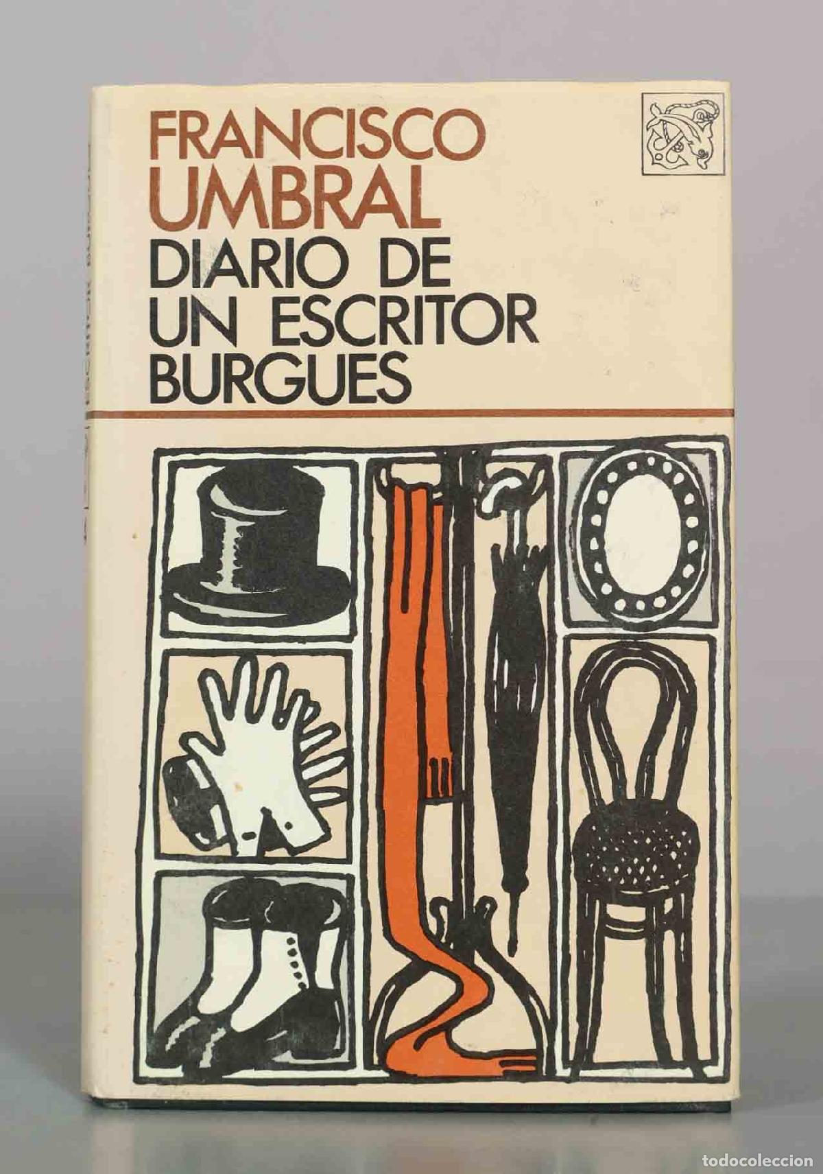 Livres d'occasion: Diario de un escritor burgu&eacute;s - Francisco Umbral - Ediciones Destino