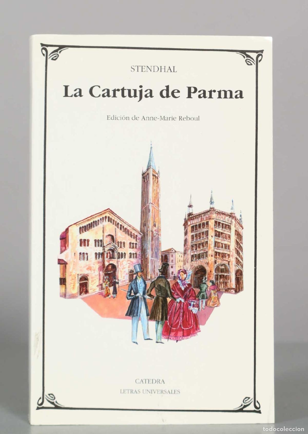 Libros de segunda mano: La Cartuja de Parma - Stendhal - Editorial C&aacute;tedra