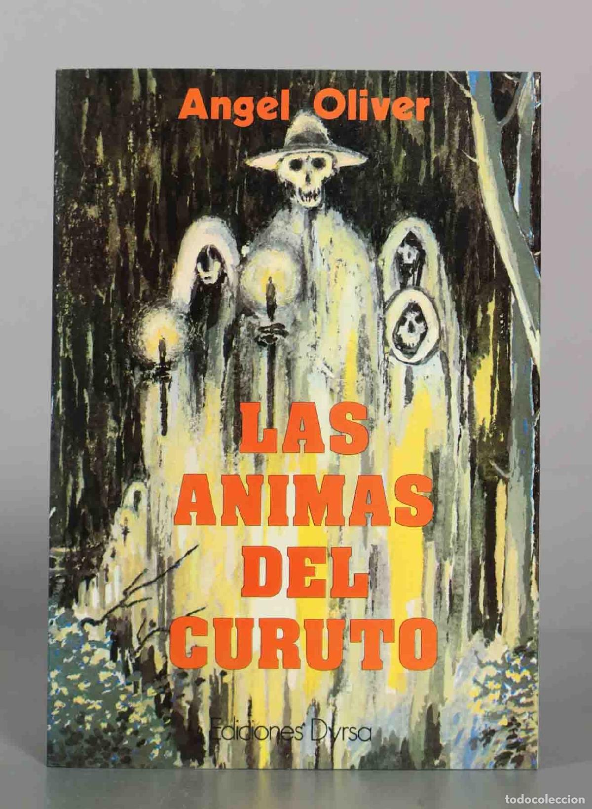 Second hand books: Las &aacute;nimas del Curuto - &Aacute;ngel Oliver - Ediciones Dyrsa