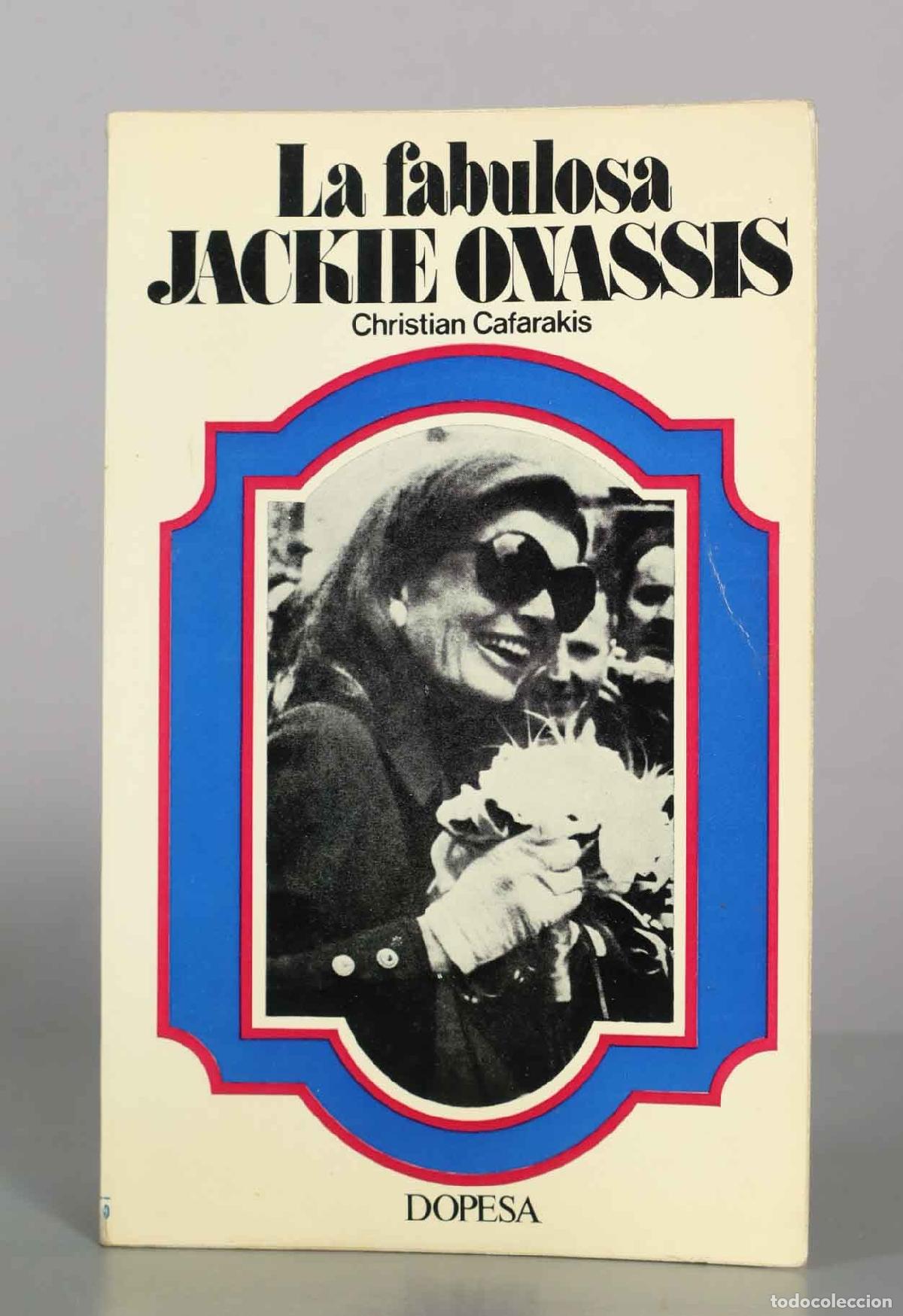 Second hand books: La fabulosa Jackie Onassis - Christian Cafarakis - Editorial Dopesa