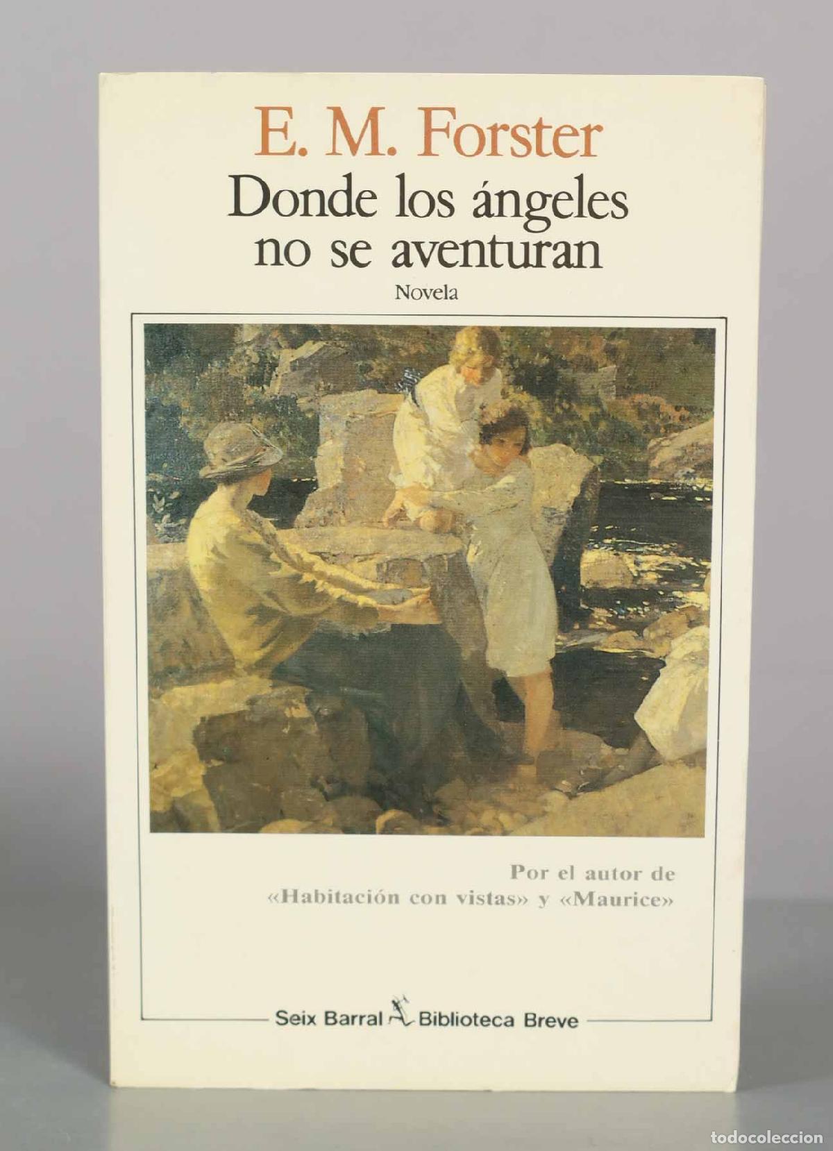 Libros de segunda mano: Donde los &aacute;ngeles no se aventuran - E. M. Forster - Seix Barral